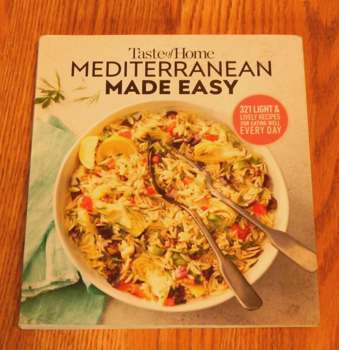 Taste of Home Mediterranean Made Easy: 321 Recipes for Light & Healthy