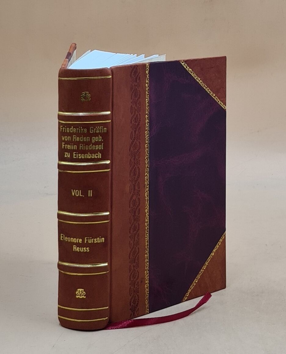 Friederike Gra?Fin Von Reden Geb. Freiin Riedesel Zu Eisenbach; [Leather Bound]
