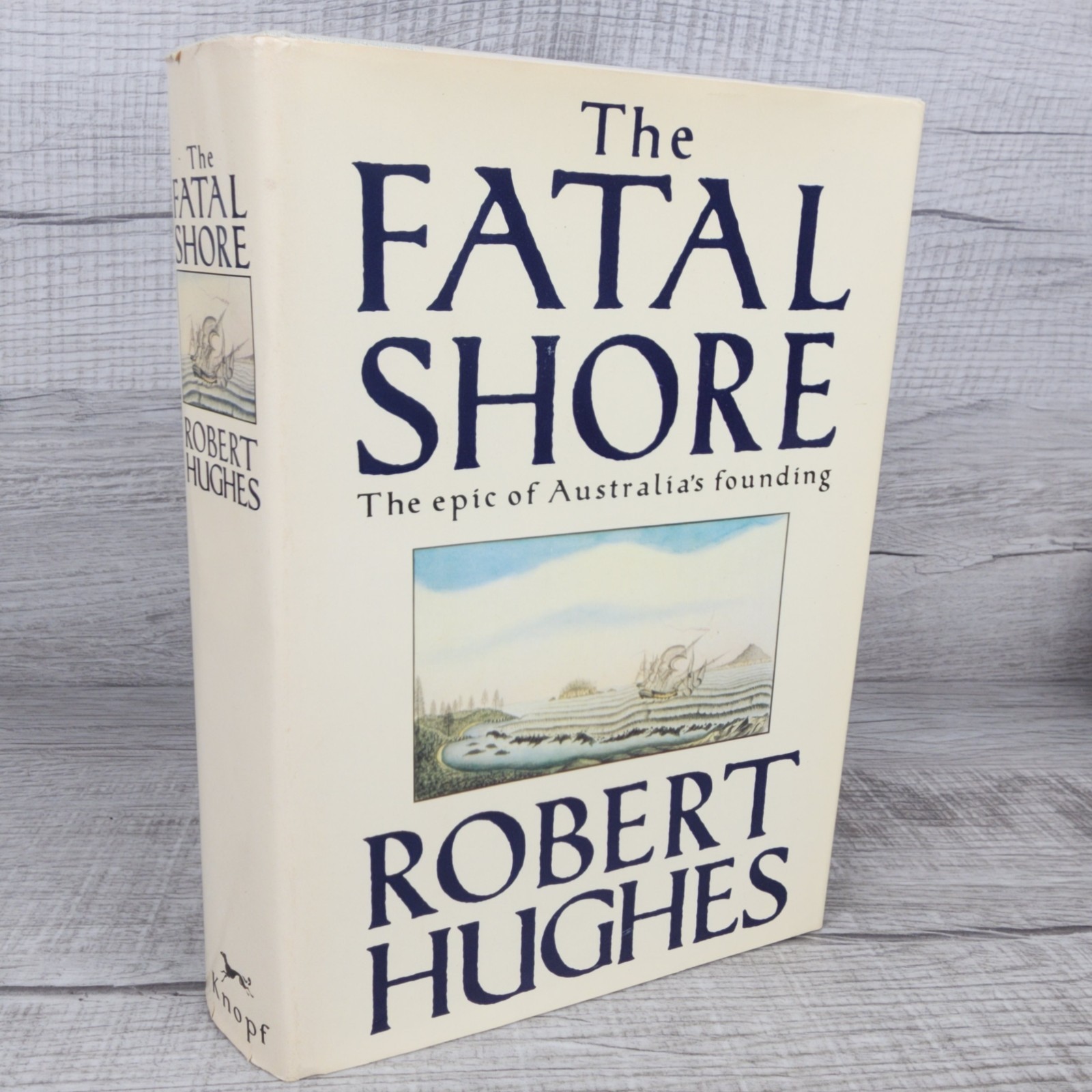 The Fatal Shore by Robert Hughes 1986 1st US Edition Hardcover W/ Dust Jacket