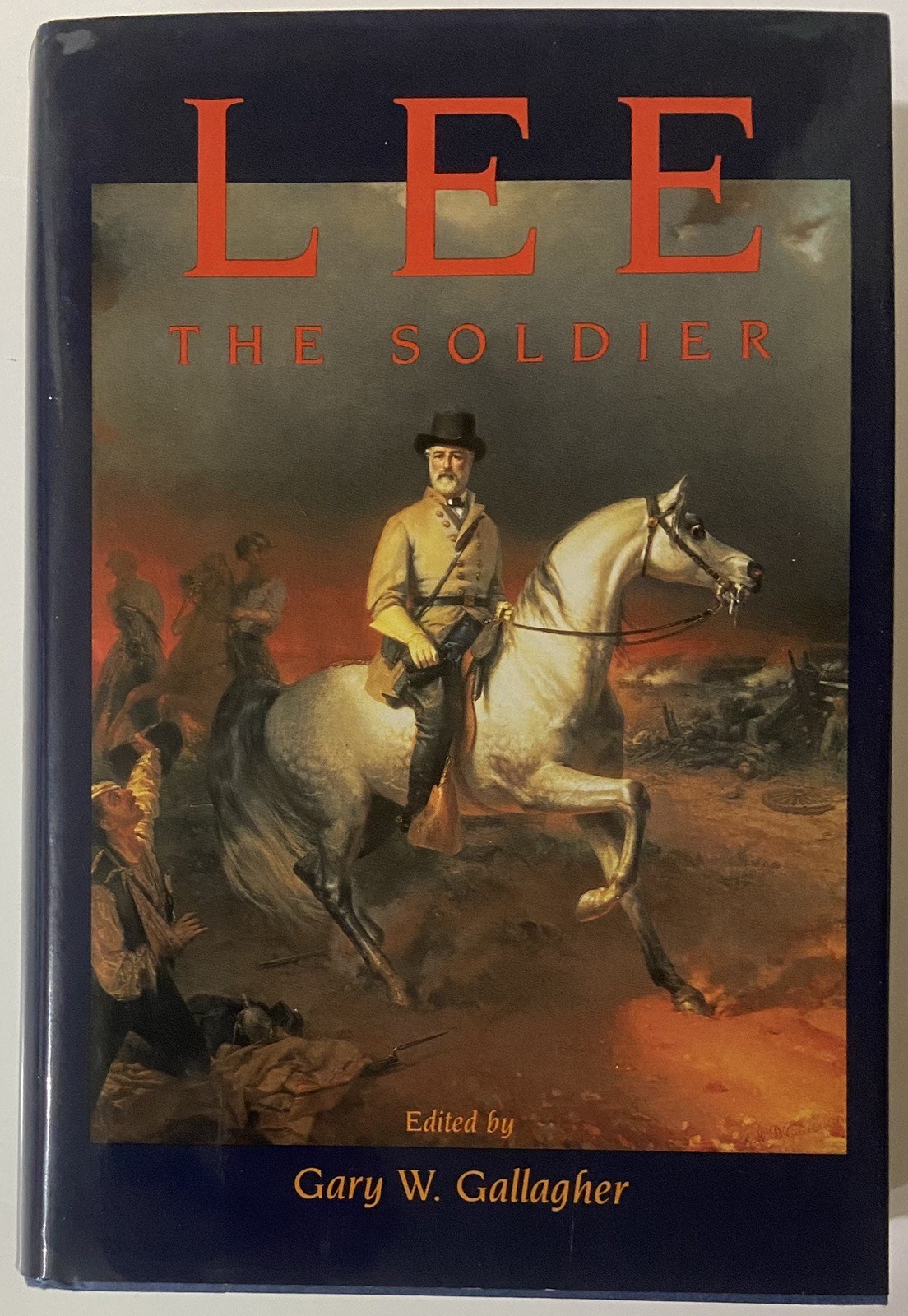 Lee the Soldier by Gary W. Gallagher (1996 SIGNED Hardcover)