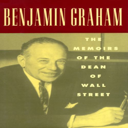 Benjamin Graham: The Memoirs of the Dean of Wall Street, Graham, Benjamin, Good