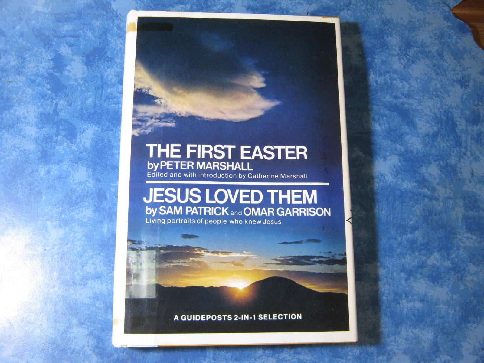 THE FIRST EASTER Peter Marshall + JESUS LOVED THEM Sam Patrick HCDJ Guideposts
