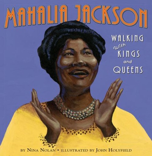 Mahalia Jackson : Walking with Kings and Queens Library Binding N