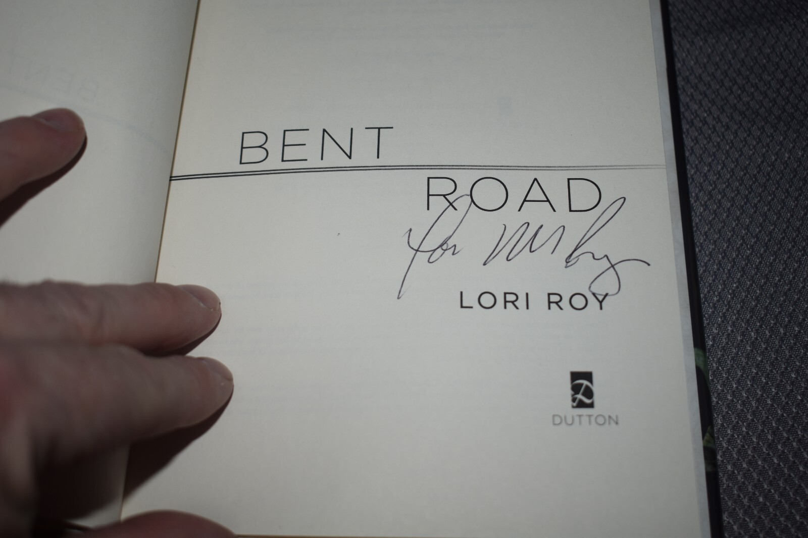 Bent Road by Lori Roy (1st Edition/First Print, signed, hardcover, dust jacket)
