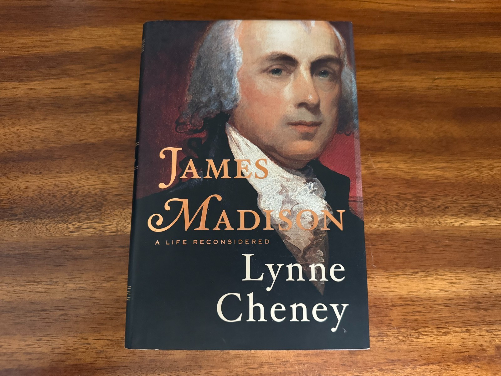 James Madison : A Life Reconsidered by Lynne Cheney (2014, Hardcover) 1st Print
