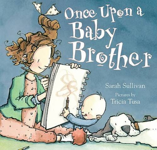 Once Upon a Baby Brother – Hardcover By Sullivan, Sarah – GOOD