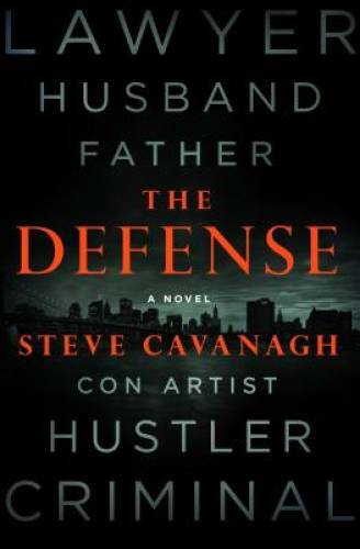 The Defense: A Novel – Hardcover By Cavanagh, Steve – GOOD