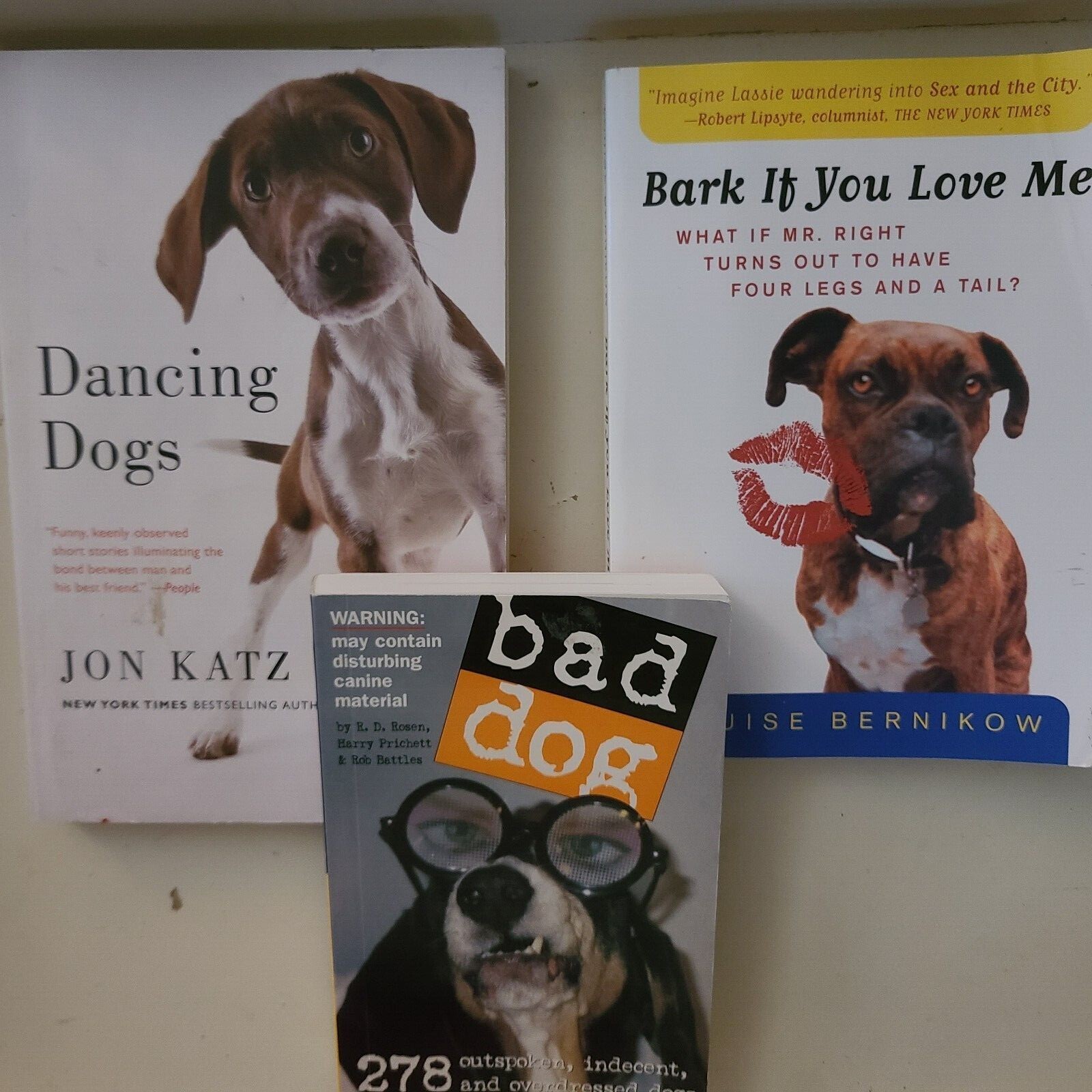 Lot Of 3 Humorous DOG BOOKS ~ BAD DOG + DANCING DOGS + BARK IS YOU LOVE ME~ PB