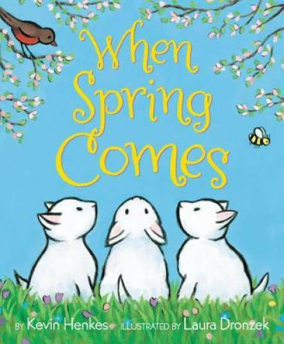 When Spring Comes – Hardcover By Henkes, Kevin – GOOD