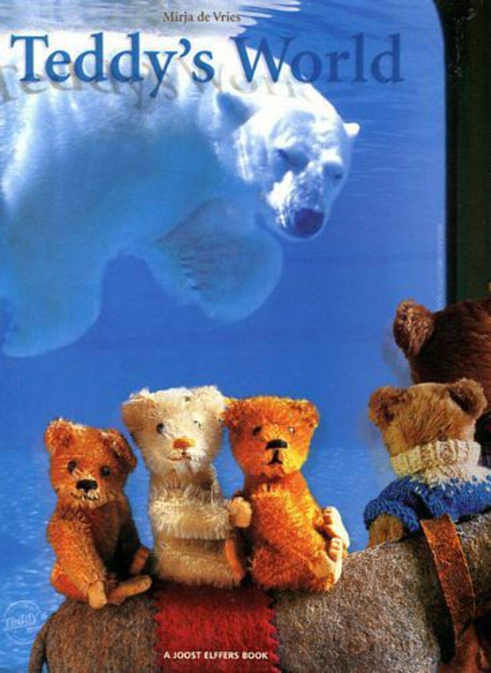 Teddy’s World – hardcover Elffers, Joost|Vries, Mirja de