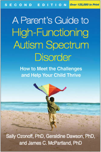 A Parent’s Guide to High-Functioning Autism Spectrum Disorder, Second Edi – GOOD