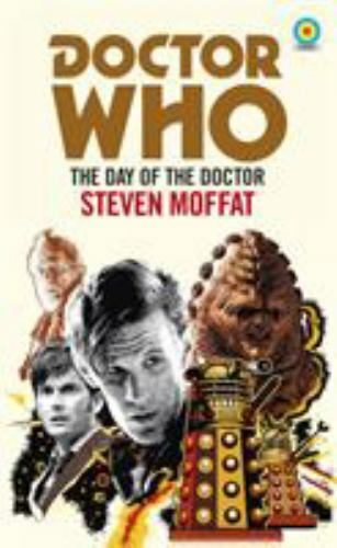 Day of the Doctor, Paperback by Moffat, Steven, Brand New, Free shipping in t…