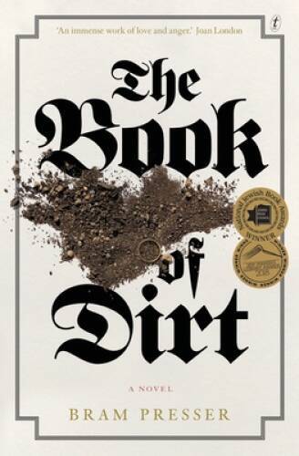 The Book of Dirt – Paperback By Presser, Bram – GOOD