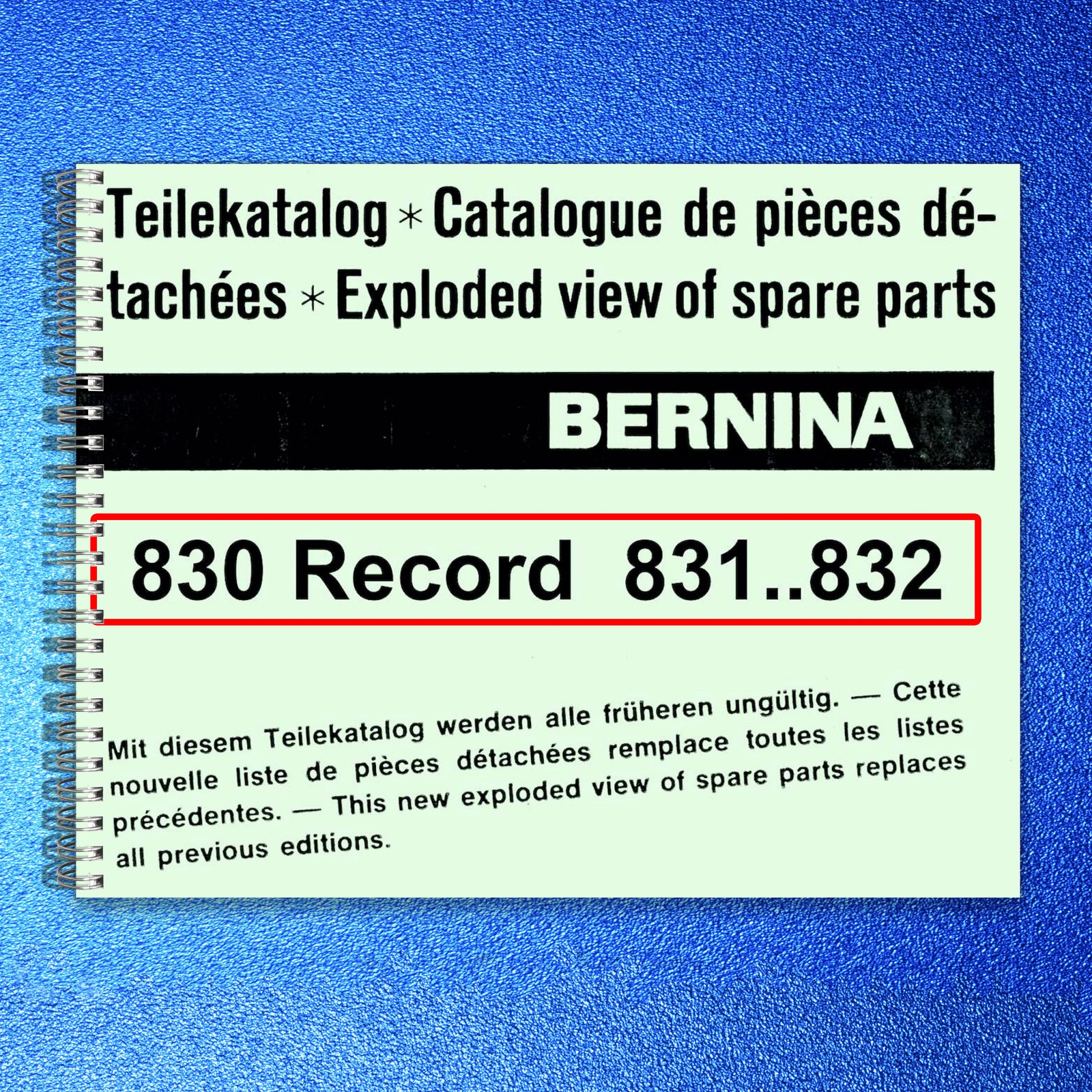 BERNINA 830 831 832 Record Sewing Machine Illustrated Parts Manual – WIRE BOUND