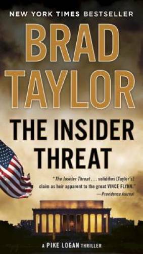 The Insider Threat: A Pike Logan Thriller – Paperback By Taylor, Brad – GOOD
