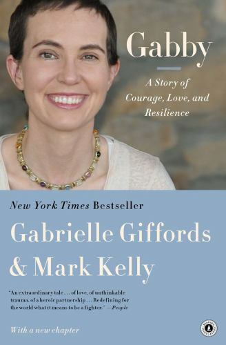 Gabby: A Story of Courage, Love and Resilien- paperback, 9781451661071, Giffords