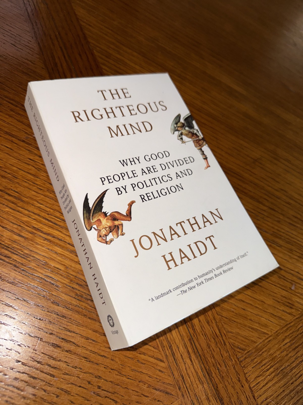 Righteous Mind : Why Good People Are Divided by Politics and Religion by…