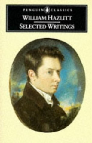 William Hazlitt Selected Writings