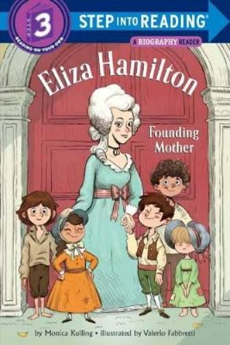 Monica Kulling Valerio Fabbretti Eliza Hamilton: Founding Mother (Paperback)