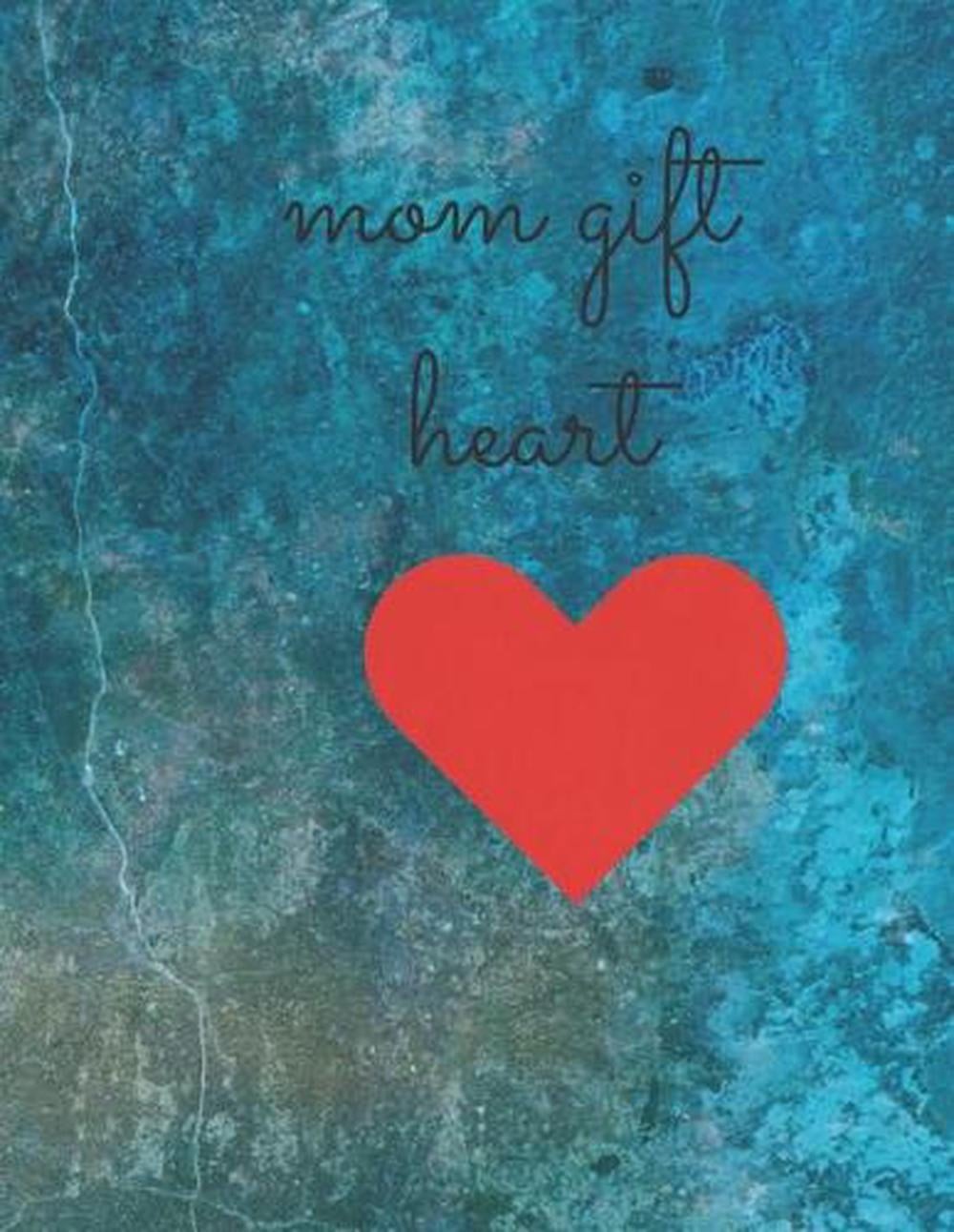 mom gift heart: mom gift with 100 color page manuscript size(8.625″x11.25″)and b
