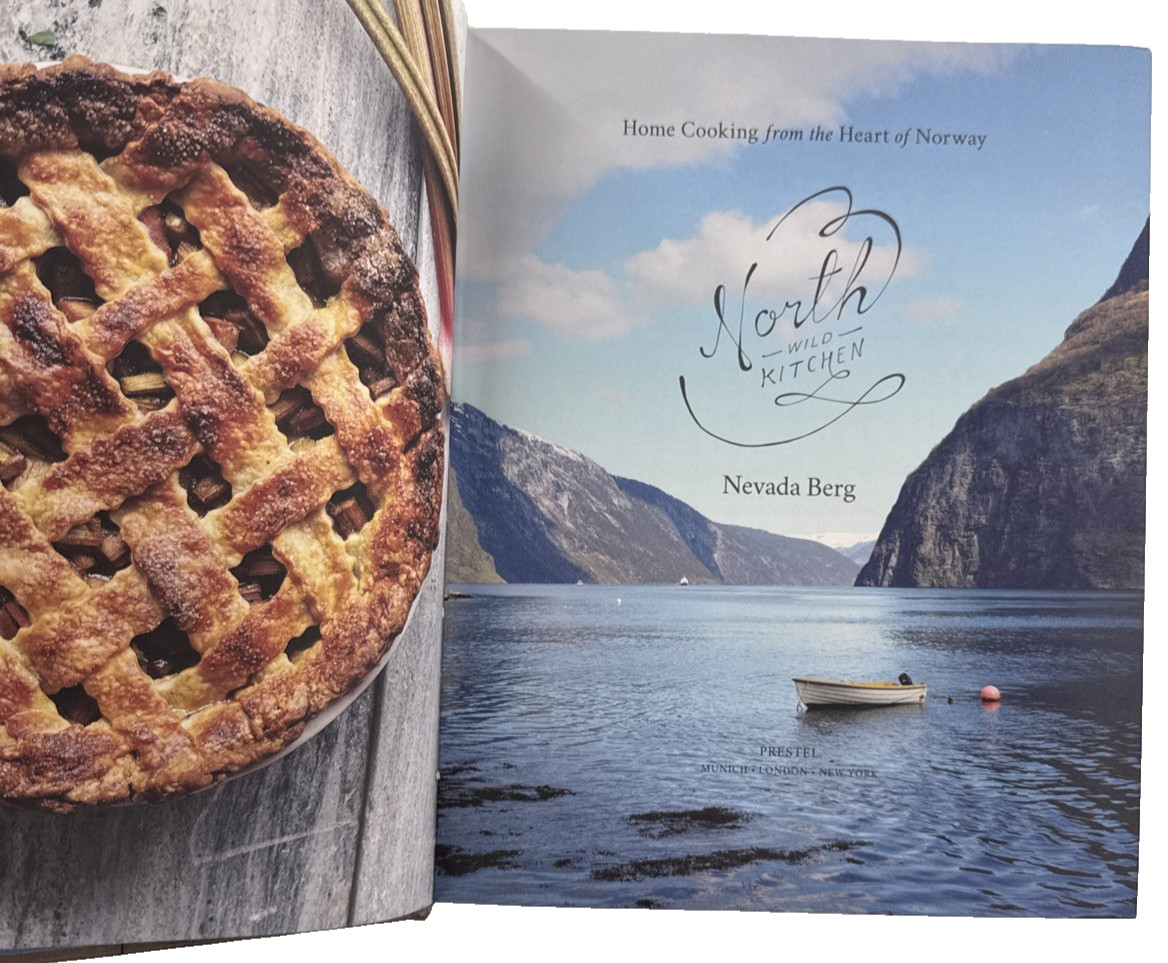 North Wild Kitchen : Home Cooking from the Heart of Norway, Hardcover by Berg…