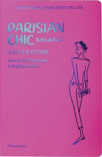 Parisian Chic Encore: A Style Guide by de la Fressange, Ines