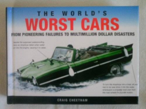 The World’s Worst Cars – Hardcover By Cheetham, Craig – VERY GOOD