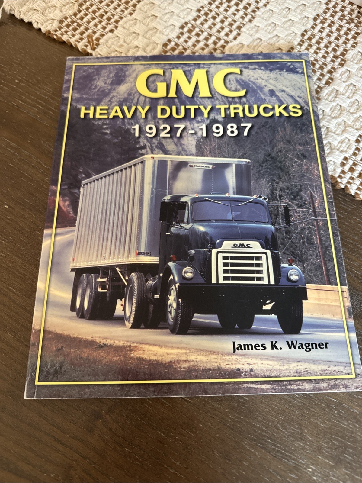 GMC HEAVY DUTY TRUCKS 1927-1987 by James K. Wagner