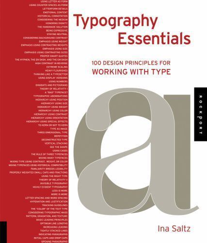Typography Essentials: 100 Design Principles for Working with Type by Saltz, Ina