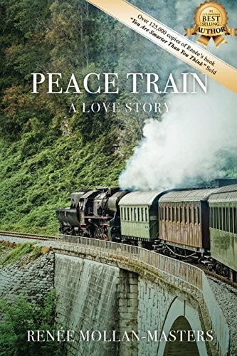 PEACE TRAIN, A LOVE STORY By Renee Mollan-masters **Mint Condition**