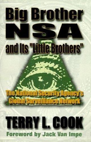 Big Brother Nsa & It’s Little Brother: National Security Agencys Global…