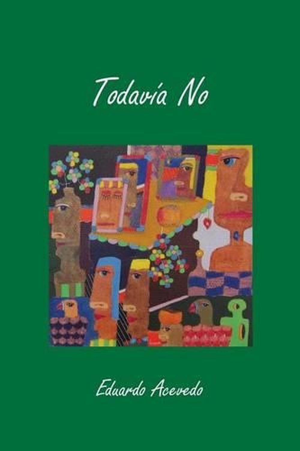 Todavia No by Eduardo Acevedo (Spanish) Paperback Book