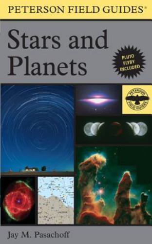 Peterson Field Guide to Stars and Planets by Jay M. Pasachoff and Roger Tory…