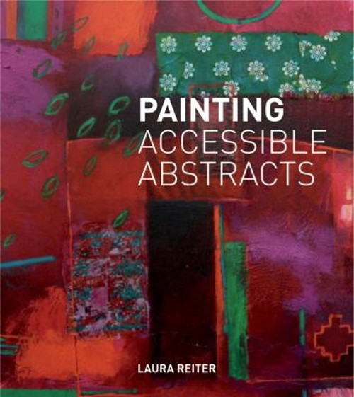 Painting Accessible Abstracts Hardcover Laura Reiter