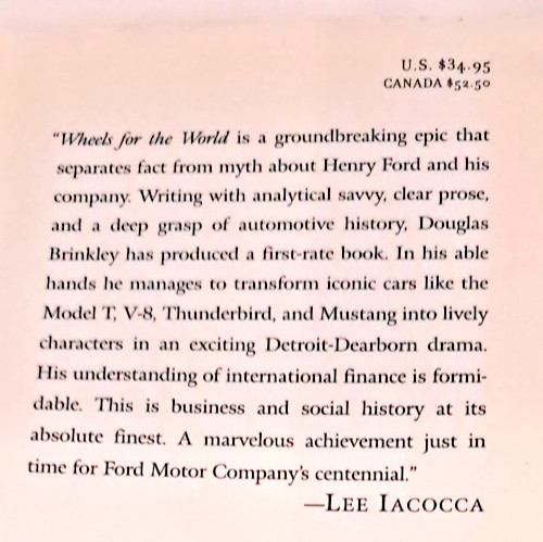 “SIGNED” WHEELS FOR THE WORLD: HENRY FORD, HIS COMPANY By Douglas Brinkley B2