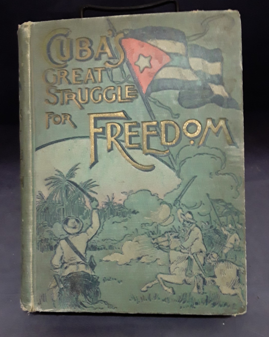 Cuba’s Great Struggle Freedom Gonzalo de Quesada/ Northrop HB Good 1898 251219