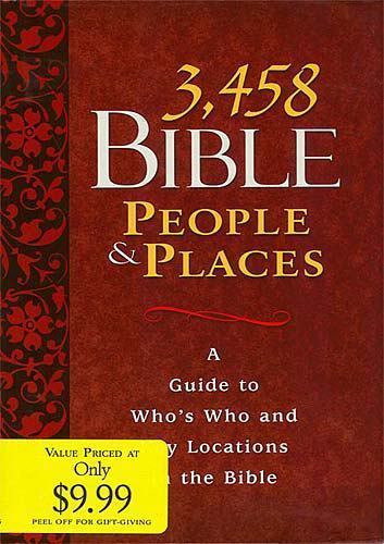 3,458 Bible People and Places by Thomas Nelson, Good Book