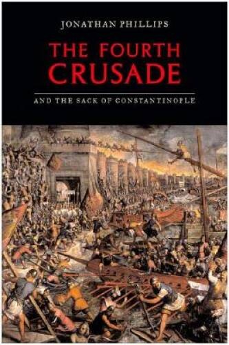 The Fourth Crusade and the Sack of Constantinople – Hardcover – GOOD