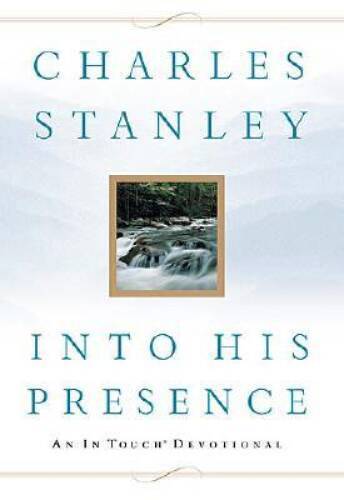 Into His Presence – Hardcover By Charles Stanley – GOOD