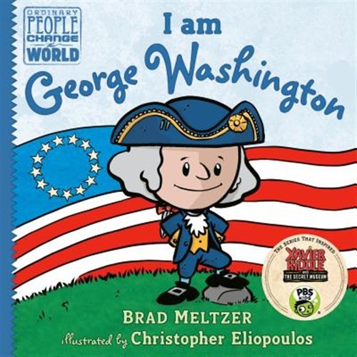 I Am George Washington, School And Library by Meltzer, Brad; Eliopoulos, Chri…