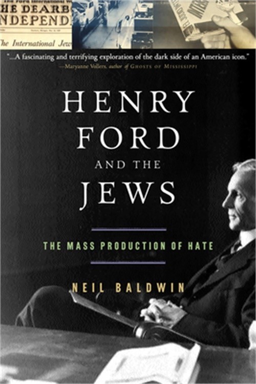 Henry Ford and the Jews: The Mass Production of Hate (Paperback or Softback)