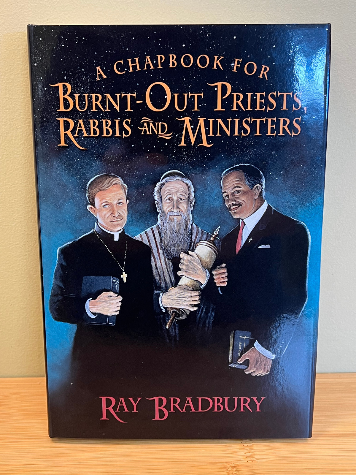 A Chapbook for Burnt-Out Priests, Rabbis and Ministers signed by Ray Bradbury