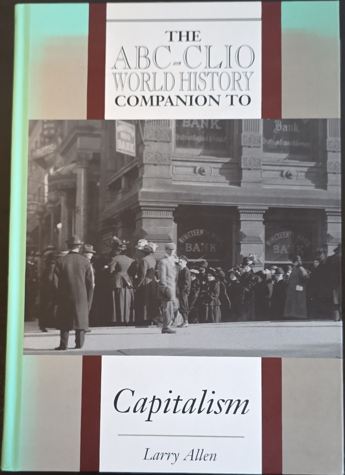 ABC-CLIO World History Companion to Capitalism by Larry Allen Hardcover English