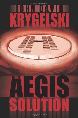 THE AEGIS SOLUTION By John David Krygelski **Mint Condition**