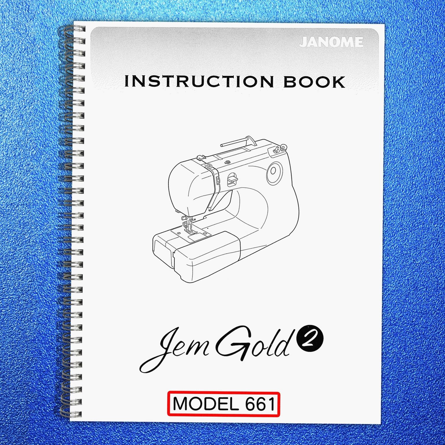 JANOME Jem Gold 2 Model 661 Instruction Book Manual SPIRAL BINDER, TOUGH FRONT