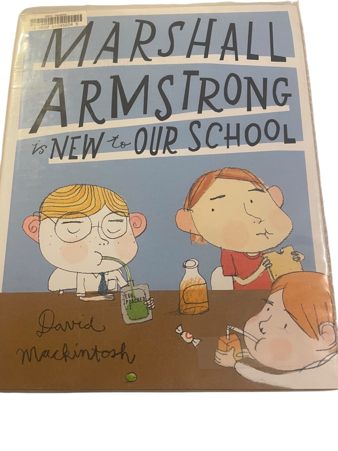 Marshall Armstrong Is New to Our School David Mackintosh 2009 Children’s
