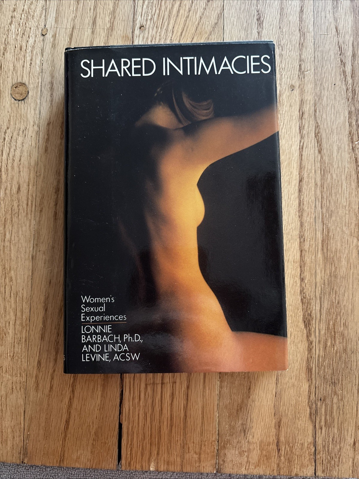 Shared Intimacies; Lonnie Barbach & Linda Levine; 1980; Anchor Press HC DJ Good