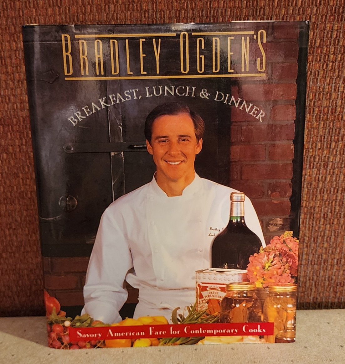Bradley Ogden’s Breakfast, Lunch, and Dinner – Hardcover – Dust Jacket – SIGNED