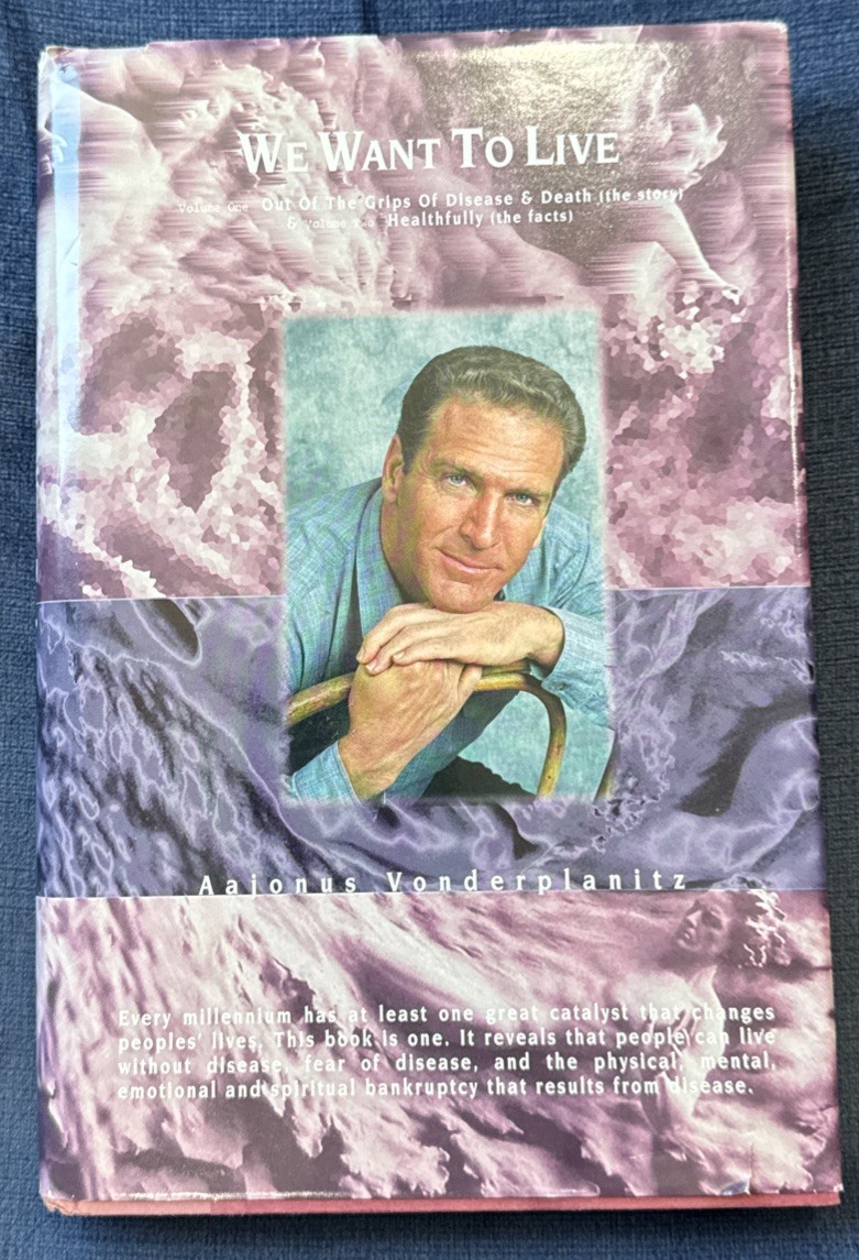 We Want to Live by Aajonous Vonderplanitz 1997 First Edition