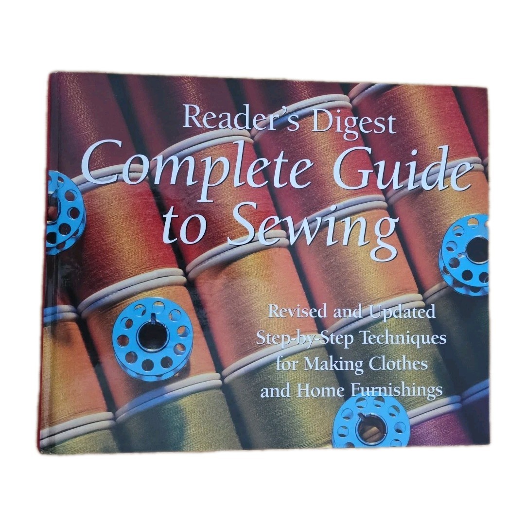 Complete Guide to Sewing Reader’s Digest 1995 Hardcover Sewing Reference NEW